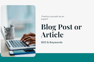 write a high quality SEO focused blog post or article