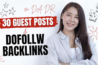 10, 20, or 30 dofollow guest posting backlinks on 50 da websites
