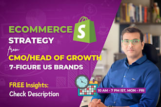 be your ecommerce mentor or cmo or head of growth