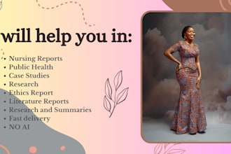 do reports in public health, nursing, ethics, history, case studies and business