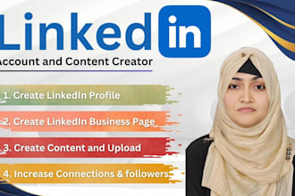create your linkedin profile, business page, content and marketing