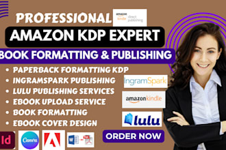 format edit upload kindle book, ebook paperback on amazon kdp, lulu, ingramspark