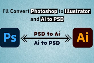 convert photoshop to illustrator or ai to PSD