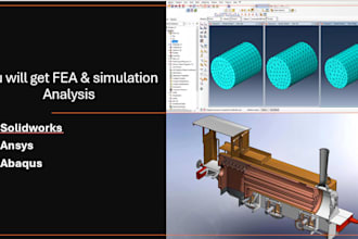 do fea and simulation analysis on solidworks, ansys, abaqus