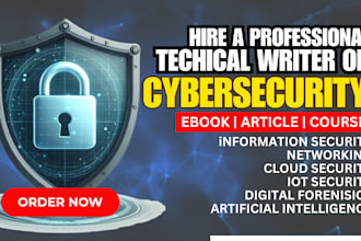 do cybersecurity technical writing, digital forensics, information security