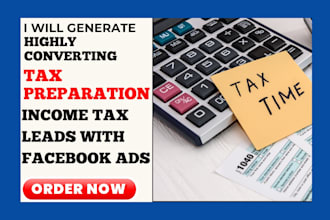 generate income tax leads  income tax tax preparation via facebook google ads