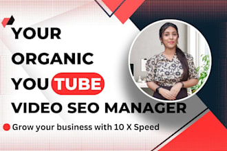 be optimize your youtube channel and videos SEO manager