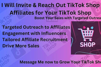 invite or reach out tiktok shop affiliates for your tiktok shop