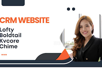 setup lofty CRM website, boldtrail, kvcore,kv core CRM, follow up boss, chime