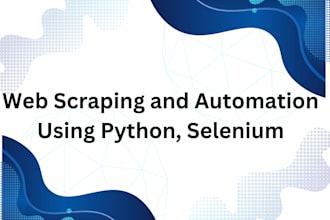 do web scraping and automation solutions using python and selenium