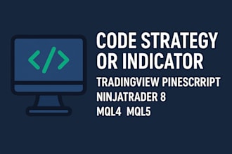 code strategy or indicat0rs on tradingview pinescript, ninjatrader 8, mql5, mql4