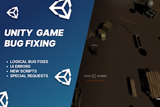 fix bugs in your unity game, and add new features