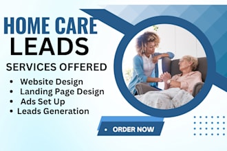 home care leads home care home care website elderly care leads