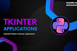 create modern desktop applications with tkinter and python