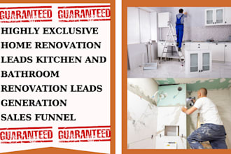generate kitchen remodeling bathroom remodeling  leads home renovation leads