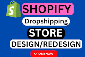 design shopify dropshipping store or redesign shopify store