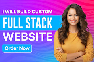 be full stack developer, build custom website, full stack website development