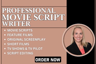 write your movie script, screenplay, TV series, feature film script