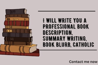 write you a professional book description, summary writing, book blurb, catholic