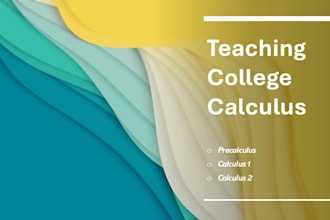 teach you precalculus, calculus 1, and calculus 2