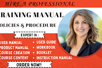 create user guide, training manual, policies and procedure, product manual