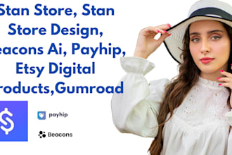 stan store, stan store design, beacons ai, payhip, etsy digital products,gumroad