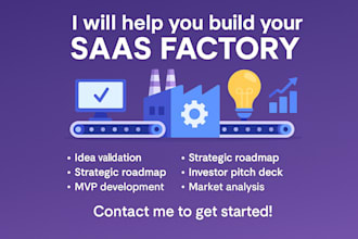 help you validate, plan, build your saas idea, create a saas factory