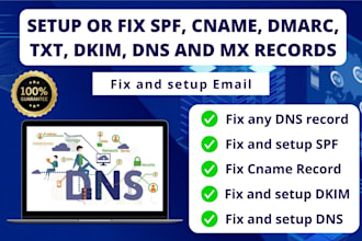 setup or fix spf, cname, dmarc, txt, dkim, dns and mx record