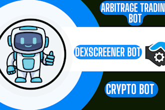 develop arbitrage crypto trading bot, meme coin bot, volume bot,dex screener bot