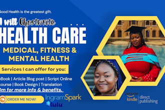 write, proofread health, fitness, medical ebook, book writer, nursing, and ebook