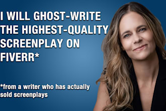 ghostwrite a high quality screenplay
