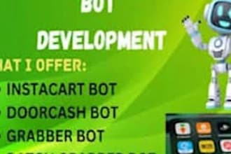 create  instacart bot, doordash bot, grabber bot, doordash bot, batch grabber bo