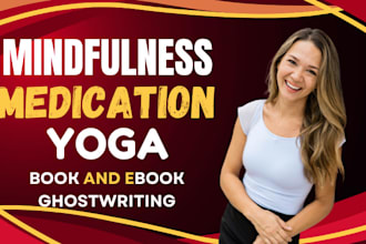 create ebook on mindfulness, meditation, yoga, health, fitness