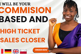 do commission based sales, high ticket sales closer, b2b sales closer, sales rep