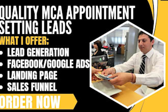 provide exclusive mca appointment setting leads via facebook, google ads