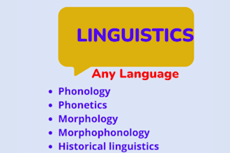 assist in phonology, morphology, historical linguistics