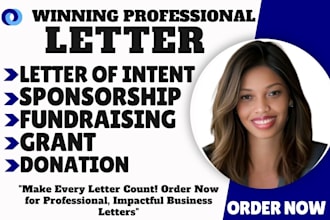 craft a sponsorship, fundraising, grant, donation letter, and letter of intent
