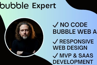 build responsive bubble website, no code bubble web app, expert bubble developer