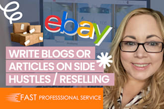 write reselling and side hustle blog content by a real ebay seller