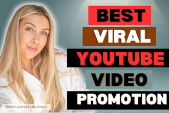 do organic best viral youtube video promotion