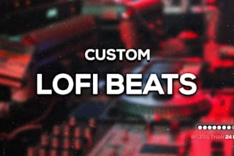 produce original calm and chill lofi beats for you