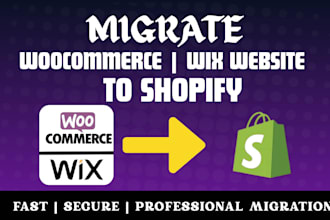 migrate woocommerce to shopify or wix to shopify, shopify migration expert