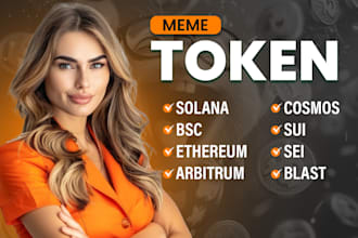 launch meme coin on solana, bsc, ethereum, arbitrum, cosmos, sui, sei, blast