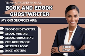 be your ebook ghostwriter, fiction and nonfiction book