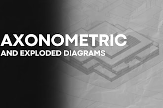 create axonometric and exploded views of your architectural project