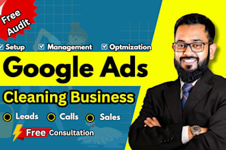be your google ads specialist for your cleaning service
