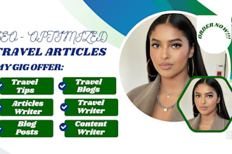 write SEO travel articles, travel blogs and travel guides as your content writer