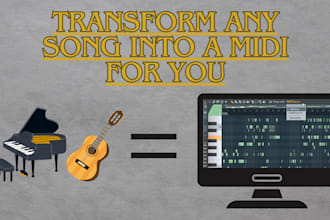 create for you a professional midi file of the song you need