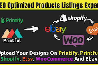 seo optimized listings for printify, printful on shopify, etsy, woo commerce