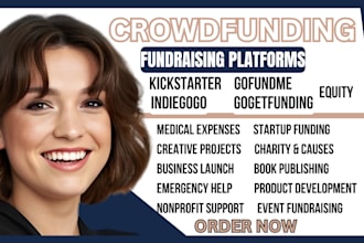 do crowdfunding campaign creation promotion kickstarter indiegogo gofundme